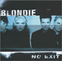 BLONDIE uNo Exitv