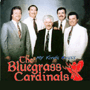 BLUEGRASS CARDINALS uMy Kinda Grassv