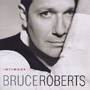 BRUCE ROBERTS 「Intimacy」