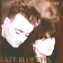 CAROL GRIMES & IAN SHAW uLazy Blue Eyesv