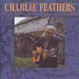 CHARLIE FEATHERS uCharlie Feathersv