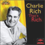 CHARLIE RICH uThat's Richv