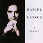 DANIEL LANOIS 「Acadie」