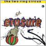 ERASURE uThe Two Ring Circusv