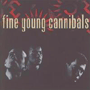 FINE YOUNG CANNIBALS uFine Young Cannibalsv