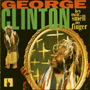 GEORGE CLINTON uHey Man... Smell My Fingerv