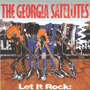 THE GEORGIA SATELLITES uLet It Rock: Best Of The Georgia Satellitesv