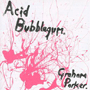 GRAHAM PARKER 「Acid Bubblegum」