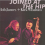 BOB JAMES+KIRK WHALUM uJoined At The Hipv