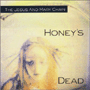 THE JESUS AND MARY CHAIN 「Honey's Dead」