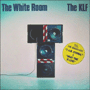 THE KLF uThe White Roomv