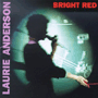 LAURIE ANDERSON uBright Redv