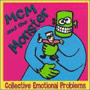 MCM AND THE MONSTER uCollective Emotional Problemsv
