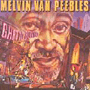 MELVIN VAN PEEBLES uGhetto Gothicv