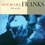 MICHAEL FRANKS 「Blue Pacific」
