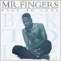 MR FINGERS uBack To Lovev