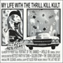 MY LIFE WITH THE THRILL KILL KULT uHit & Run Holidayv