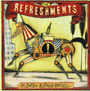THE REFRESHMENTS 「The Bottle & Fresh Horses」