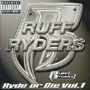 RUFF RYDERS uRyde Or Die Vol.1v