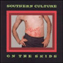 SOUTHERN CULTURE ON THE SKIDS uFor Lovers Onlyv