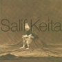 SALIF KEITA u"Folon"...The Pastv