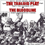uThe Tabloid Play VS. The Bloodlinev