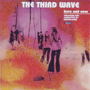 THE THIRD WAVE uHere And Nowv