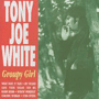 TONY JOE WHITE uGroupy Girlv