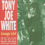 TONY JOE WHITE 「Groupy Girl」
