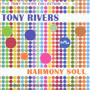 TONY RIVERS uHarmony SoulFThe Tony Rivers Collection Vol.3v