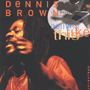 DENNIS BROWN uNothing Like Thisv