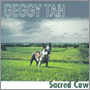 GEGGY TAH uSacred Cowv