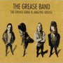 THE GREASE BAND uThe Grease Band & Amazing Greasev