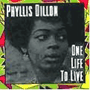 PHYLLIS DILLON uOne Life To Livev