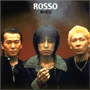 ROSSO 「Bird」