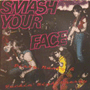 SMASH YOUR FACE uDirty, Nasty & Fuckin' High Energyv