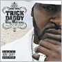 TRICK DADDY uThug Matyimony: Married To The Streetsv