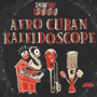 V.A.@uSnowboy Presents Afro Cuban Kaleidoscopev