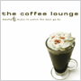 V.A. uThe Coffee Lounge: Mocha E Music To Watch The Days Go Byv