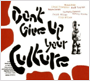 V.A.@uDon' Give Up Your Culturev