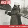 VINCE GILL 「Let's Make Sure We Kiss Goodbye」