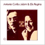 ANTONIO CARLOS JOBIM & ELIS REGINA 「Elis & Tom」