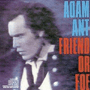 ADAM ANT@uFriend Or Foev