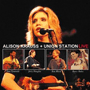 ALISON KRAUSS + UNION STATION uLivev