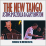 ASTOR PIAZZOLLA & GARY BURTON uThe New Tangov