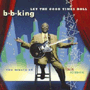 B.B.KING uLet The Good Times Roll: the music of Louis Jordanv