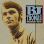 B.J. THOMAS uGreatest Hitsv