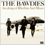 THE BAWDIES　「Awaking Of Rhythm And Blues」