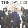 THE BAWDIES　「THIS IS MY STORY」