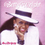 BETTY WRIGHT 「4u2njoy」